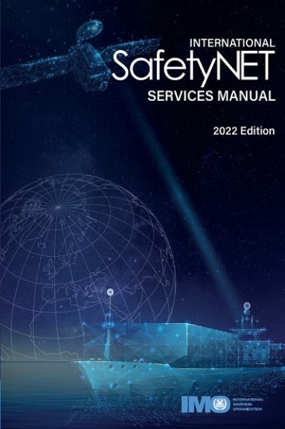 IMO-908 E - International SafetyNET Manual, 2022 Edition